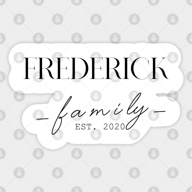 Frederick Family EST. 2020, Surname, Frederick Sticker by ProvidenciaryArtist